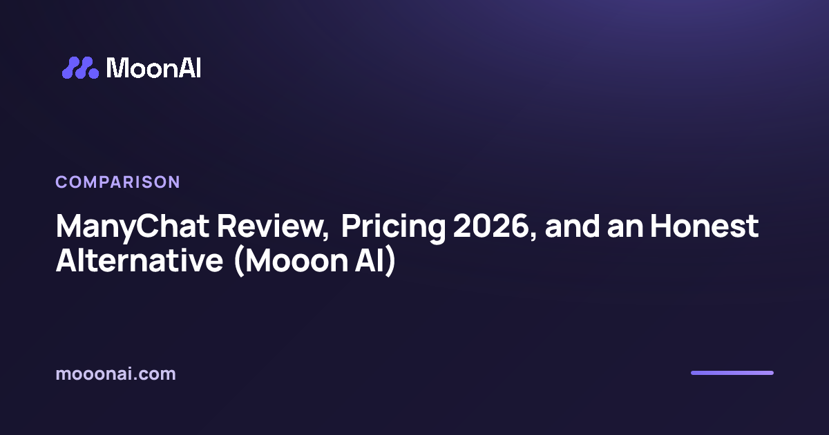 ManyChat Review, Pricing 2026, and an Honest Alternative (Mooon AI)