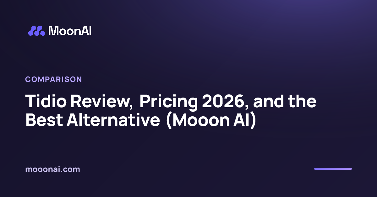 Tidio Review, Pricing 2026, and the Best Alternative (Mooon AI)